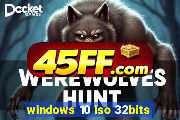 windows 10 iso 32bits